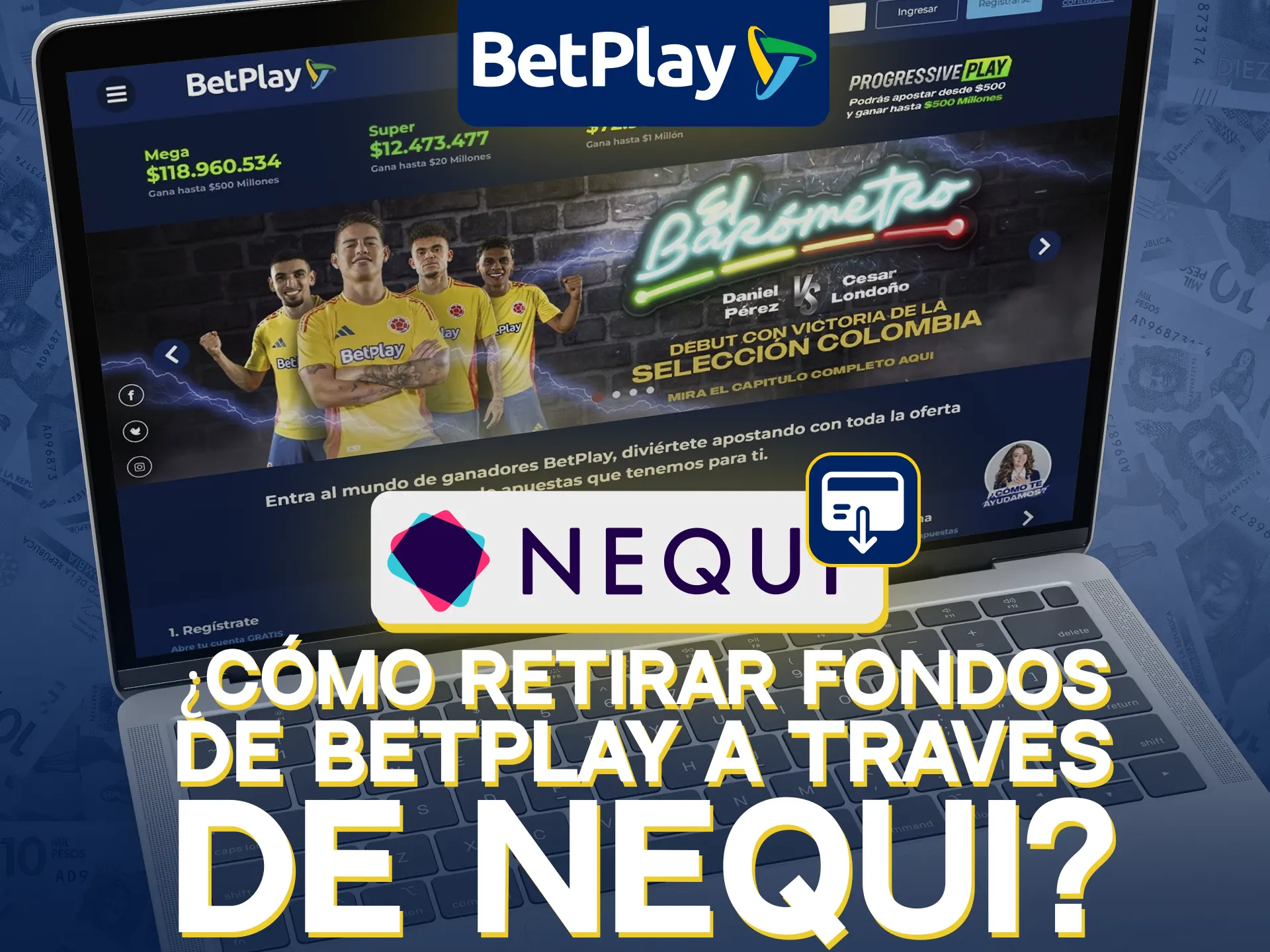 Utilice el sistema Nequi para retirar dinero en BetPlay.