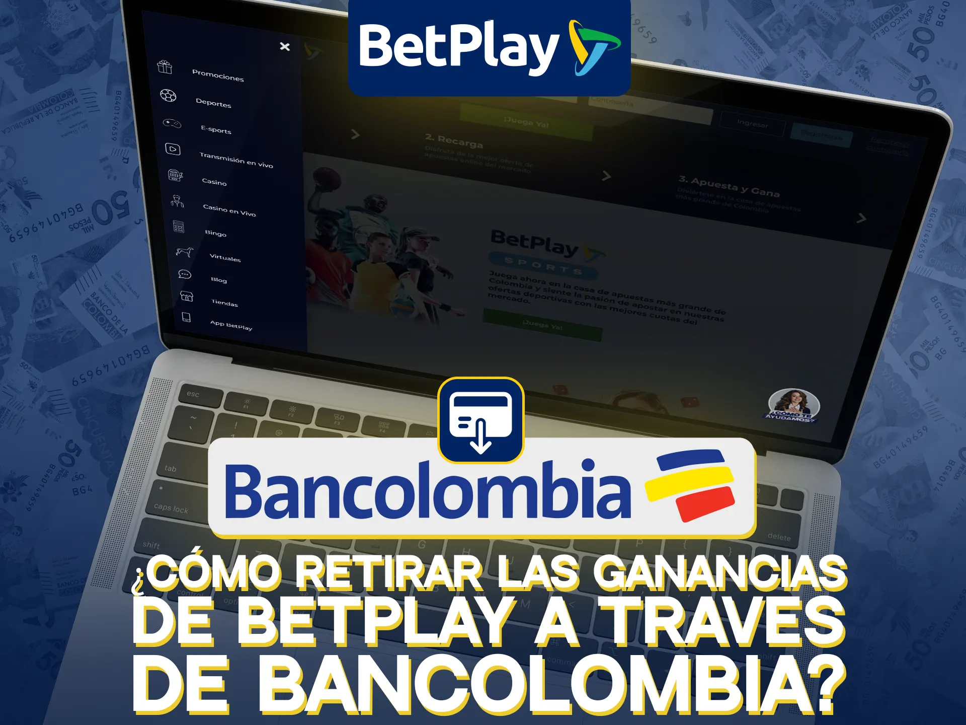 Retira ganancias de BetPlay usando Bancolombia.