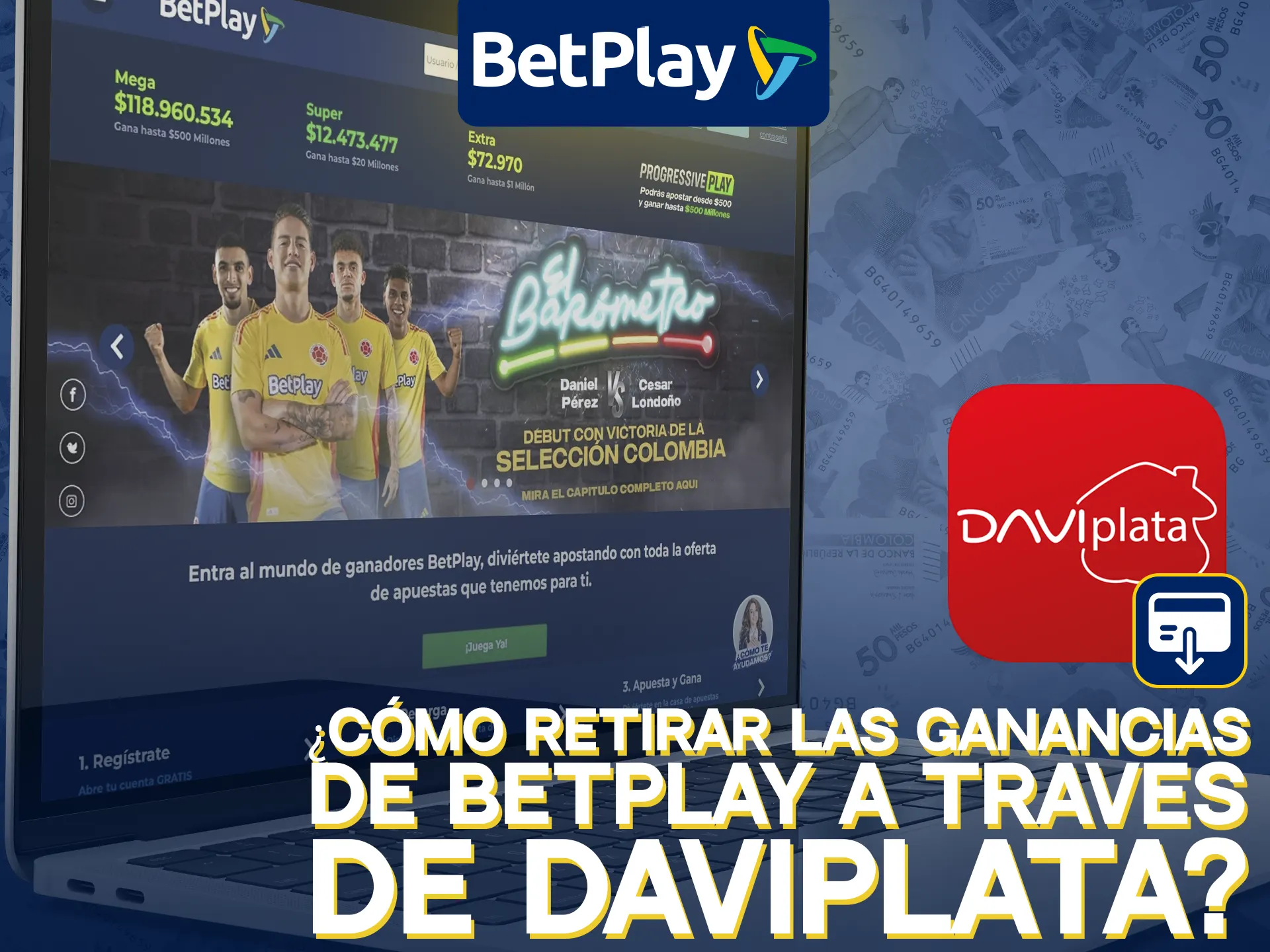 BetPlay admite DaviPlata para las retiradas de fondos.